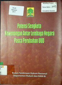 Potensi Sengketa Kewenangan Antar Lembaga Negara Pasca Perubahan UUD