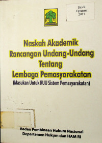 Naskah Akademik Rancangan Undang-Undang Tentang Lembaga Pemasyarakatan (Masukan Untuk RUU Sistem Pemasyarakatan)