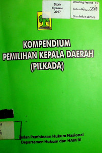 KOMPENDIUM PEMILIHAN KEPALA DAERAH (PILKADA)