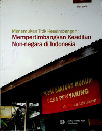 Menemukan Titik Keseimbangan : Mempertimbangkan Keadilan Non-negara di Indonesia