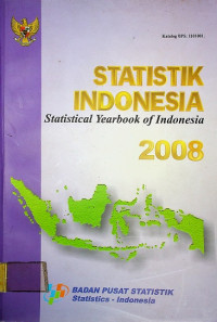 STATISTIK INDONESIA : Statistical Yearbook of Indonesia 2008
