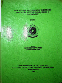 HUBUNGAN pH SALIVA DENGAN KARIES GIGI PADA SISWA SEKOLAH DASAR NEGERI 12 PALEMBANG