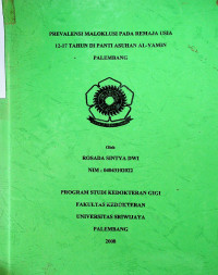PREVALENSI MALOKLUSI PADA REMAJA USIA 12-17 TAHUN DI PANTI ASUHAN AL-YAMIN PALEMBANG