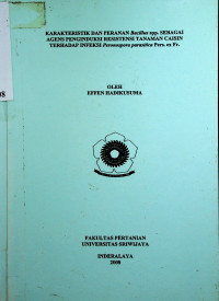 KARAKTERISTIK DAN PERANAN Bacillus spp. SEBAGAI AGENS PENGINDUKSI RESISTENSI TANAMAN CAISIN TERHADAP INFEKSI Peronospora parasitica Pers. ex Fr.