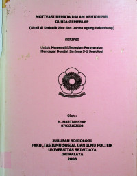 MOTIVASI REMAJA DALAM KEHIDUPAN DUNIA GEMERLAP (STUDI DI DISKOTIK ZINC DAN DARMA AGUNG PALEMBANG)