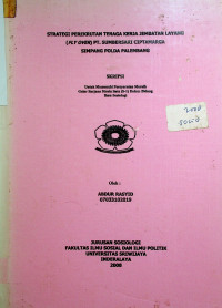 STRATEGI PEREKRUTAN TENAGA KERJA JEMBATAN LAYANG (FLYOVER) PT. SUMBERSARI CIPTAMARGA SIMPANG POLDA PALEMBANG