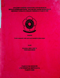 ANALISIS YURIDIS TANGGUNG JAWAB HUKUM DEWAN KOMISARIS BANK DALAM HAL BANK DILIKUIDASI MENURUT UNDANG-UNDANG NOMOR 10 TAHUN 1998