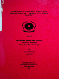 INDEPENDENSI BANK INDONESIA BERDASARKAN UNDANG-UNDANG NO.3 TAHUN 2004 TENTANG BANK INDONESIA