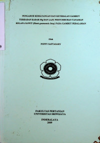 PENGARUH KEMATANGAN DAN KETEBALAN GAMBUT TERHADAP KADAR Mg DAN LAJU PERTUMBUHAN TANAMAN KELAPA SAWIT (Elaeis gueneensis Jacq.) PADA GAMBUT PEDALAMAN