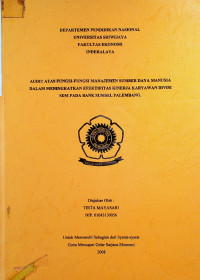 AUDIT ATAS FUNGSI-FUNGSI MANAJEMEN SUMBER DAYA MANUSIA DALAM MENINGKATKAN EFEKTIFITAS KINERJA KARYAWAN DIVISI SDM PADA BANK SUMSEL PALEMBANG