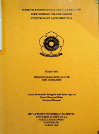 EFISIENSI, PRODUKTIVITAS TENAGA KERJA DAN PERTUMBUHAN VOLUME EKSPOR INDUSTRI KAYU LAPIS INDONESIA