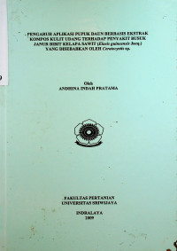 PENGARUH APLIKASI PUPUK DAUN BERBASIS EKSTRAK KOMPOS KULIT UDANG TERHADAP PENYAKIT BUSUK JANUR BIBIT KELAPA SAWIT (Elaeis guineensis Jacq.) YANG DISEBABKAN OLEH Ceratocystis sp.