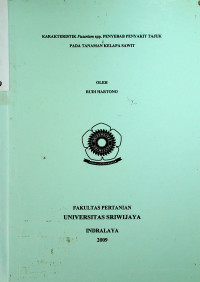 KARAKTERISTIK Fusarium spp. PENYEBAB PENYAKIT TAJUK PADA TANAMAN KELAPA SAWIT