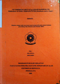 UJI TOKSISITAS AKUT (LC50) LOGAM KADMIUM (Cd) TERHADAP JUVENIL TERIPANG PUTIH (Holothuria scabra, Jaeger)