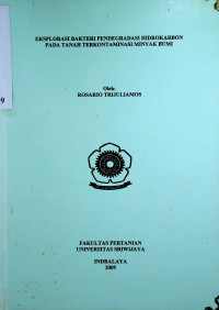 EKSPLORASI BAKTERI PENDEGRADASI HIDROKARBON PADA TANAH TERKONTAMINASI MINYAK BUMI