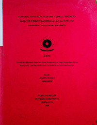 TANGGUNG JAWAB BANK TERHADAP NASABAH PENGGUNA FASILITAS INTERNET BANKING PADA P.T. BANK NEGARA INDONESIA CABANG MUSI PALEMBANG
