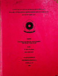 TANGGUNG JAWAB BANK DEVISA DALAM PEMBIAYAAN JUAL-BELI INTERNASIONAL (EKSPOR-IMPOR) DENGAN PEMBUKAAN LETTER OF CREDIT (L/C)