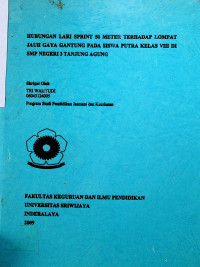 HUBUNGAN LARI SPRINT 50 METER TERHADAP LOMPAT JAUH GAYA GANTUNG PADA SISWA PUTRA KELAS VIII DI SMP NEGERI 3 TANJUNG AGUNG