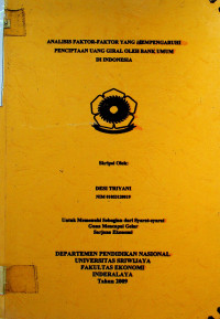 ANALISIS FAKTOR-FAKTOR YANG MEMPENGARUHI PENCIPTAAN UANG GIRAL OLEH BANK UMUM DI INDONESIA