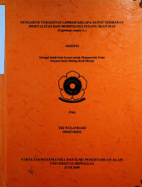 PENGARUH TOKSISITAS LIMBAH KELAPA SAWIT TERHADAP MORTALITAS DAN MORFOLOGI INSANG IKAN MAS (Cyprinus carpio L.)