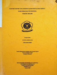 FAKTOR-FAKTOR YANG MEMPENGARUHI PENYALURAN KREDIT OLEH PERBANKAN DI INDONESIA PERIODE 2005-2008