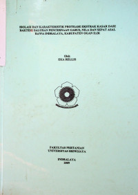 ISOLASI DAN KARAKTERISTIK PROTEASE EKSTRAK KASAR DARI BAKTERI SALURAN PENCERNAAN GABUS, NILA DAN SEPAT ASAL RAWA INDRALAYA, KABUPATEN OGAN ILIR