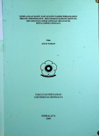 KEHILANGAN HASIL PASCAPANEN PADI DI PERSAWAHAN IRIGASI TEKNIS (KASUS : KELURAHAN KARANG KETUAN, KECAMATAN LUBUK LINGGAU SELATAN II, KOTA LUBUK LINGGAU)