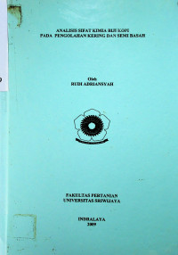 ANALISIS SIFAT KIMIA BIJI KOPI PADA PENGOLAHAN KERING DAN SEMI BASAH