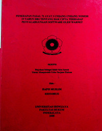 PENERAPAN PASAL 72 AYAT 3 UNDANG-UNDANG NOMOR 19 TAHUN 2002 MENGENAI HAK CIPTA TERHADAP PENYALAHGUNAAN SOFTWARE OLEH WARNET