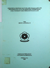 EFEKTIFITAS EKSTRAK DAUN SELASIH (Ocimum sp.) DALAM PENGENDALIAN LALAT BUAH(DIPTERA:TEPHRITIDAE) PADA TANAMAN CABAI MERAH DI PAGAR ALAM