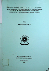 PENEKANAN POPULASI Pentalonia nigronervosa COQUEREL PENYEBAB PENYAKIT BANANA BUNCHY TOP VIRUS PADA TANAMAN PISANG MENGGUNAKAN NEMATODA ENTOMOPATOGEN Steinemema carpocapsae WEISWER