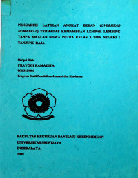 PENGARUH LATIHAN ANGKAT BEBAN (OVERHEAD DUMBBELL) TERHADAP KEMAMPUAN LEMPAR LEMBING TANPA AWALAN SISWA PUTRA KELAS X SMA NEGERI 1 TANJUNG RAJA