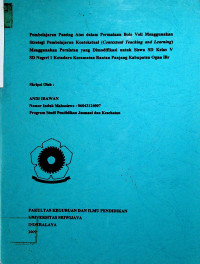 PEMBELAJARAN PASSING ATAS DALAM PERMAINAN BOLA VOLI MENGGUNAKAN STRATEGI PEMBELAJARAN KONTEKSTUAL (Contextual Teaching and Learning) MENGGUNAKAN PERALATAN YANG DIMODIFIKASI UNTUK SISWA SD KELAS V SD NEGERI 1 KOTADARO KECAMATAN RANTAU PANJANG KABUPATEN OGAN ILIR