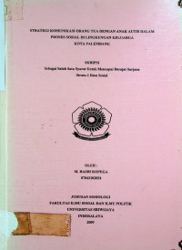 STRATEGI KOMUNIKASI ORANG TUA DENGAN ANAK AUTIS DALAM PROSES SOSIAL DI LINGKUNGAN KELUARGA KOTA PALEMBANG