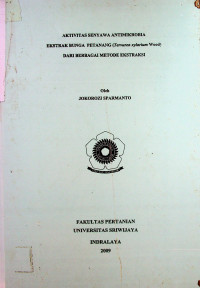 AKTIVITAS SENYAWA ANTIMIKROBIA EKSTRAK BUNGA PETANANG (Tervuren xylarium Wood) DARI BERBAGAI METODE EKSTRAKSI