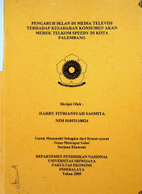 PENGARUH IKLAN DI MEDIA TELEVISI TERHADAP KESADARAN KONSUMEN AKAN MEREK TELKOM SPEEDY DI KOTA PALEMBANG