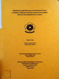 PERSEPSI MANAJER PERUSAHAAN KONSTRUKSI DI KOTA PALEMBANG TERHADAP PRAKTIK EARNINGS MANAGEMENT DITINJAU DARI PERSPEKTIF MASA KERJA