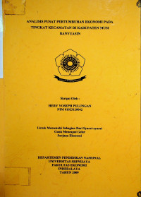 ANALISIS PUSAT PERTUMBUHAN EKONOMI PADA TINGKAT KECAMATAN DI KABUPATEN MUSI BANYUASIN