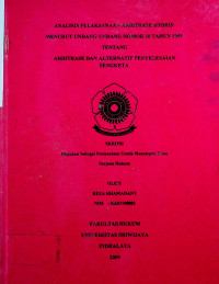 ANALISIS PELAKSANAAN ARBITRASE HYBRID DI INDONESIA MENURUT UNDANG-UNDANG NO.30 TAHUN 1999 TENTANG ARBITRASE DAN ALTERNATIF PENYELESAIAN SENGKETA