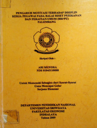 PENGARUH MOTIVASI TERHADAP DISIPLIN KERJA PEGAWAI PADA BALAI RISET PERIKANAN DAN PERAIRAN UMUM (BRPPU) PALEMBANG