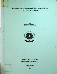 PENGARUH JENIS BAHAN BAKU DAN PENGGUMPAL TERHADAP MUTU TAHU