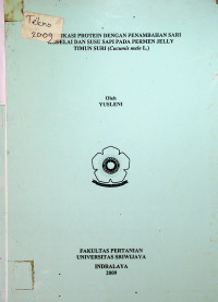 FORTIFIKASI PROTEIN DENGAN PENAMBAHAN SARI KEDELAI DAN SUSU SAPI PADA PERMEN JELLY TIMUN SURI (Cucumis melo L.)