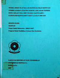 MODEL SPEED PLAY DALAM MENINGKATKAN MOTIVASI PEMBELAJARAN ATLETIK NOMOR LARI JARAK PENDEK SISWA KELAS VIII.A SMP NEGERI 2 BANYUASIN I KABUPATEN BANYUASIN TAHUN AJARAN 2008-2009