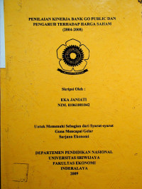 PENILAIAN KINERJA BANK GO PUBLIC DAN PENGARUHNYA TERHADAP HARGA SAHAM (2004-2008)