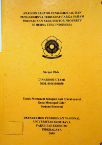 ANALISIS FAKTOR FUNDAMENTAL DAN PENGARUHNYA TERHADAP HARGA SAHAM PERUSAHAAN PADA SEKTOR PROPERTY DI BURSA EFEK INDONESIA