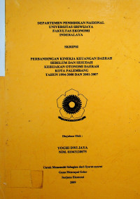 PERBANDINGAN KINERJA KEUANGAN DAERAH SEBELUM DAN SESUDAH KEBIJAKAN OTONOMI DAERAH KOTA PALEMBANG TAHUN 1994-2000 DAN 2001-2007