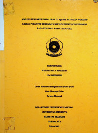 ANALISIS PENGARUH TOTAL DEBT TO EQUTTY RATIO DAN WORKING CAPITAL TURNOVER TERHADAP RATE OF RETURN ON INVESTMENT PADA KOPERASI KREDIT SENTOSA