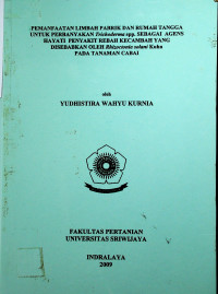 PEMANFAATAN LIMBAH PABRIK BAN RUMAH TANGGA UNTUK PERBANYAKAN Trichoderma spp. SEBAGAI AGENS HAYATI PENYAKIT REBAH KECAMBAH YANG DISEBABKAN OLEH Rhizoctonia solani Kuhn PADA TANAMAN CABAI