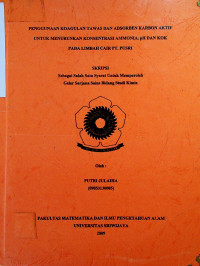 PENGGUNAAN KOAGULAN TAWAS DAN ADSORBEN KARBON AKTIF UNTUK MENURUNKAN KONSENTRASI AMMONIA, pH DAN KOK PADA LIMBAH CAIR PT. PUSRI