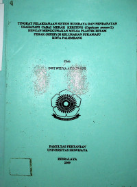 TINGKAT PELAKSANAAN SISTEM BUDIDAYA DAN PENDAPATAN USAHATANI CABAI MEKAH KERITING (Capsicum annum L) DENGAN MENGGUNAKAN MULSA PLASTIK HITAM PERAK (MPHP) DI KELURAHAN SUKAMAJU KOTA PALEMBANG